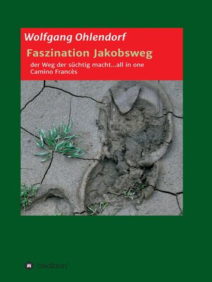 cover image of Faszination Jakobsweg--der Weg der süchtig macht...all in one